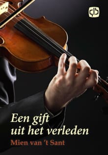 Een gift uit het verleden - Mien van 't Sant, van 't Sant Mien, ...