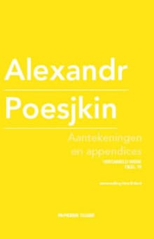 Alexandr Poesjkin deel 10, Aantekeningen en appendices - Alexandr Poesjkin