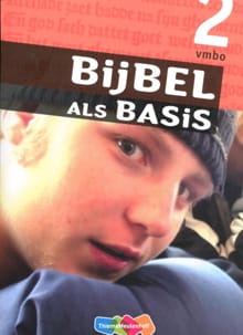 Bijbel als Basis - 2 Vmbo - leerwerkboek - Marius van Biert, Pauline Buit, ...