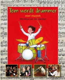 Tom wordt drummer - Monique Van Der Zanden, M. van der Zanden, ...