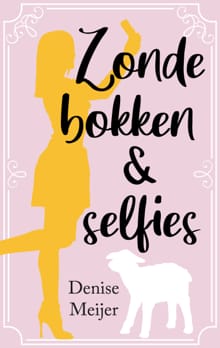 Zondebokken en selfies - Denise Meijer