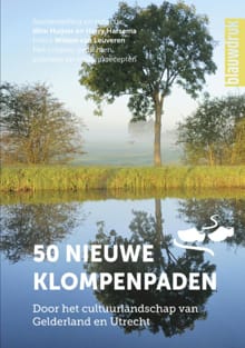 50 nieuwe klompenpaden - Wim Huijser, Marie-José van Beckhoven