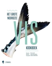 Het grote Noordzeeviskookboek - Felix Alen, Marc Declercq