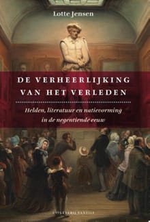 De verheerlijking van het verleden - Lotte Jensen