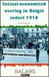 Sociaal-economisch overleg in België sedert 1918 - Dirk Luyten