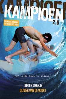Kampioen 2.0 - Corien Oranje, Olivier van de Voort