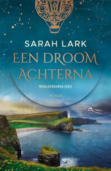 Een droom achterna - Sarah Lark