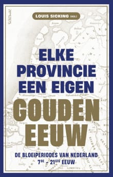 Elke provincie een eigen Gouden Eeuw - 