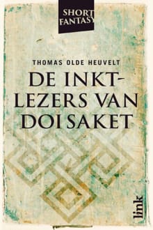 De inktlezers van Doi Saket - Thomas Olde Heuvelt