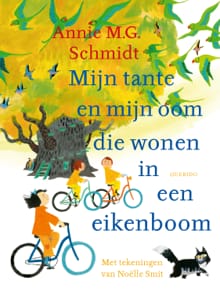 Mijn tante en mijn oom die wonen in een eikenboom - Annie M.G. Schmidt