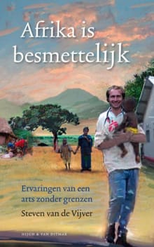 Afrika is besmettelijk - Steven van de Vijver