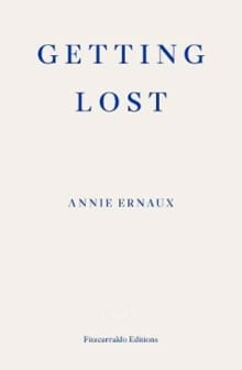 Getting lost - Annie Ernaux