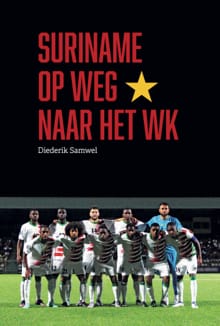Suriname op weg naar het WK - Diederik Samwel