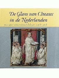De glans van Cîteaux in de Nederlanden - ANSELM HOSTE, Michel Nuyttens, ...