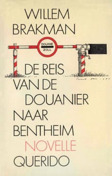 De reis van de douanier naar Bentheim - Willem Brakman