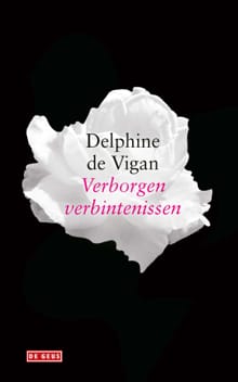 Verborgen verbintenissen - Delphine de Vigan