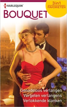 Genadeloos verlangen ; Vergeten verlangens ; Verlokkende klanken (3-in-1) - Lee Wilkinson, Annie West, ...