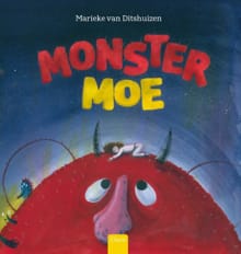 Monstermoe - Marieke van Ditshuizen, Marieke Van Ditshuizen, ...