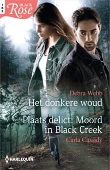 Het donkere woud / Moord in Black Creek - Debra Webb, Carla Cassidy