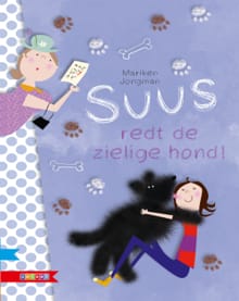 Suus redt de zielige hond! - Mariken Jongman