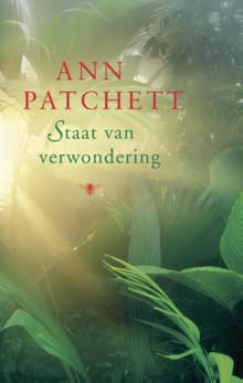 Staat van verwondering - Ann Patchett