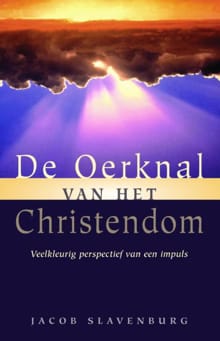 De oerknal van het christendom - Jacob Slavenburg