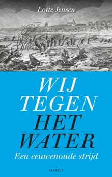 Wij tegen het water - Lotte Jensen