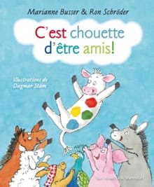C'est chouette d'etre amis! - Marianne Busser, Ron Schröder