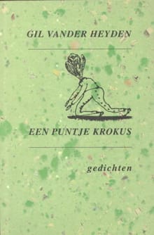 Een puntje krokus - Gil Vand Heyden, Gil vander Heyden, ...