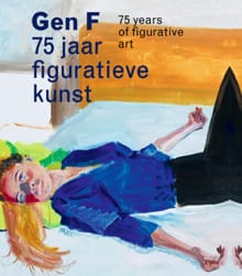 Gen F 75 jaar figuratieve kunst - Harry Tupan, Annemiek Rens