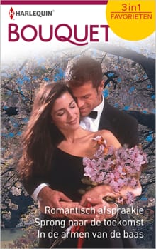 Romantisch afspraakje ; Sprong naar de toekomst ; In de armen van de baas - Jackie Braun, Nicola Marsh, ...