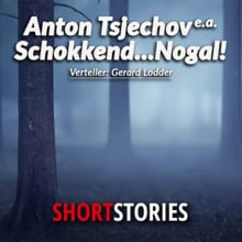 Schokkend ... nogal! - Anton Tsjechov, Bram Stoker, ...