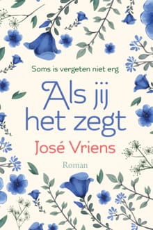 Als jij het zegt - José Vriens