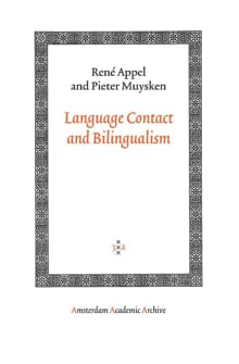 Language Contact and Bilingualism - René Appel, Pieter Muysken