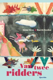 Van twee ridders - Imme Dros, Harry Geelen