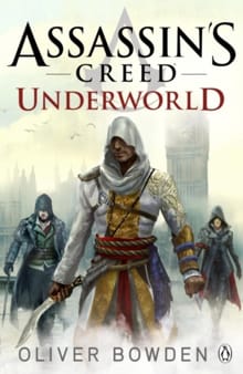 Assassin's Creed Book 8: Underworld - Oliver Bowden, Christie Golden