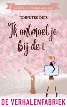 Ik ontmoet je bij de I. - Jonne ten Duis