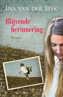 Blijvende herinnering - Ina van der Beek