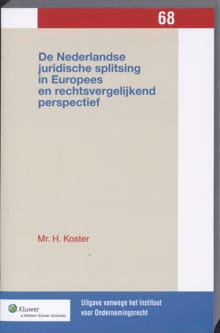 De Nederlandse juridische splitsing in Europees en rechtsvergelijkend perspectief - H. Koster
