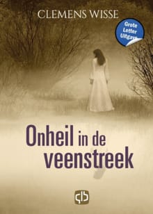 Onheil in de veenstreek - Clemens Wisse