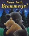 Naar bed, Brammetje ! - Catherine Walters