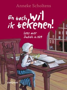 En toch wil ik tekenen! - Anneke Scholtens