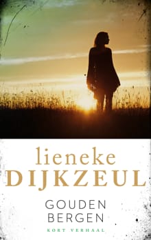 Gouden bergen - Lieneke Dijkzeul