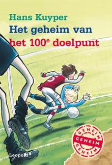 Het geheim van het 100e doelpunt - Hans Kuyper