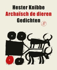 Archaisch de dieren - Hester Knibbe