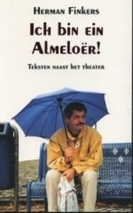 Ich bin ein Almeloër ! - H. Finkers, Herman Finkers