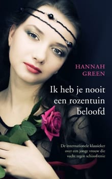Ik heb je nooit een rozentuin beloofd - Hannah Green,  Green