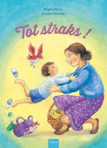 Tot straks! - Brigitta Bijloos