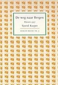De weg naar Bergen - S. Kuyper