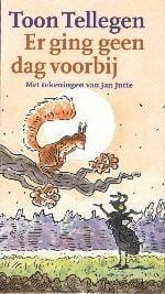 Er ging geen dag voorbij - Toon Tellegen